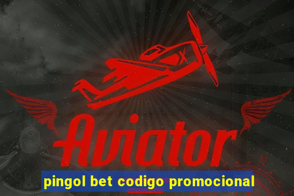 pingol bet codigo promocional